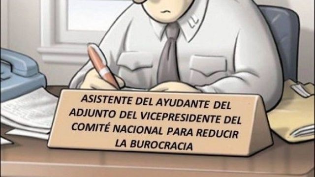 ENORME HARTAZGO CONTRA LA BUROCRACIA